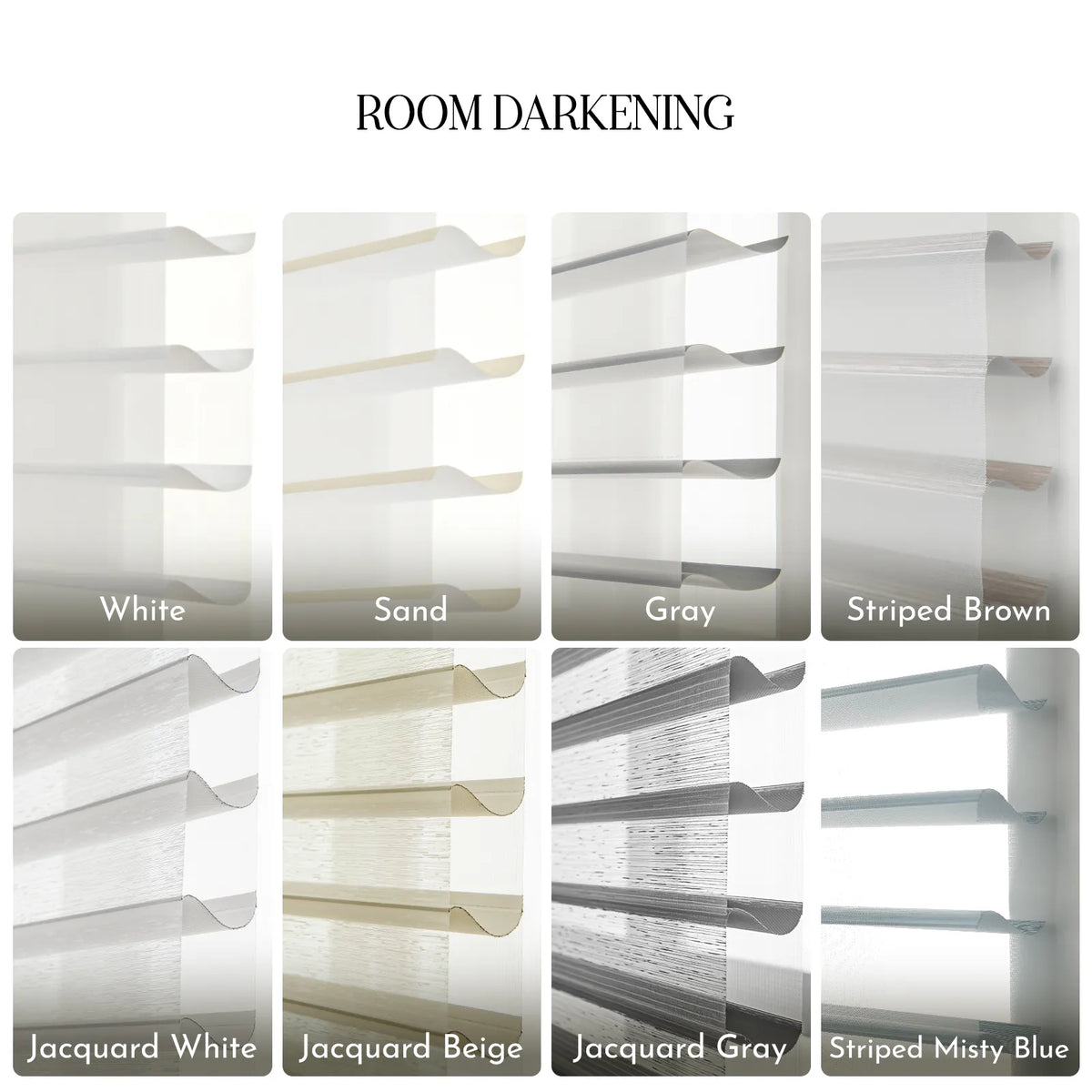A color and style options chart for roller shades under the heading 'ROOM DARKENING'. The chart shows six different shade styles in various colors: White, Sand, Gray, Striped Brown, Jacquard White, Jacquard Beige, Jacquard Gray, and Striped Misty Blue, arranged in a 2x3 grid.