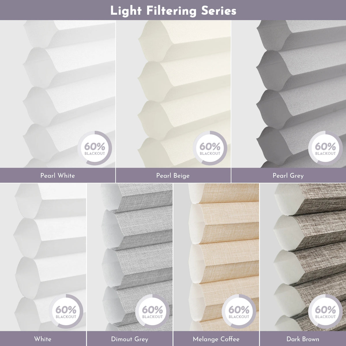 Light filtering series with various color options and 60% light filtering rating.
