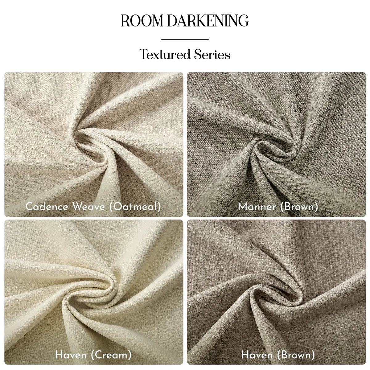 Textured fabric swatches labeled 'Cadence Weave (Oatmeal)', 'Manner (Brown)', 'Haven (Cream)', and 'Haven (Brown)' under 'Room Darkening' category.