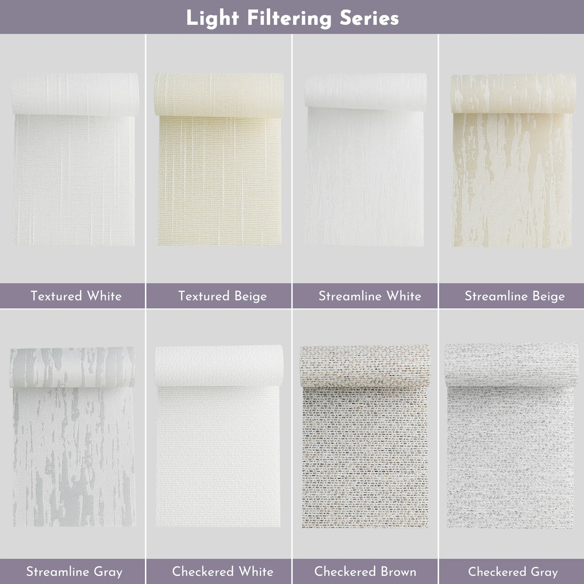 A product comparison chart titled 'Light Filtering Series' showing eight fabric roll samples arranged in a 2x4 grid. The samples include textured white, textured beige, streamline white, streamline beige, streamline gray, checkered white, checkered brown, and checkered gray, each labeled with its name underneath.