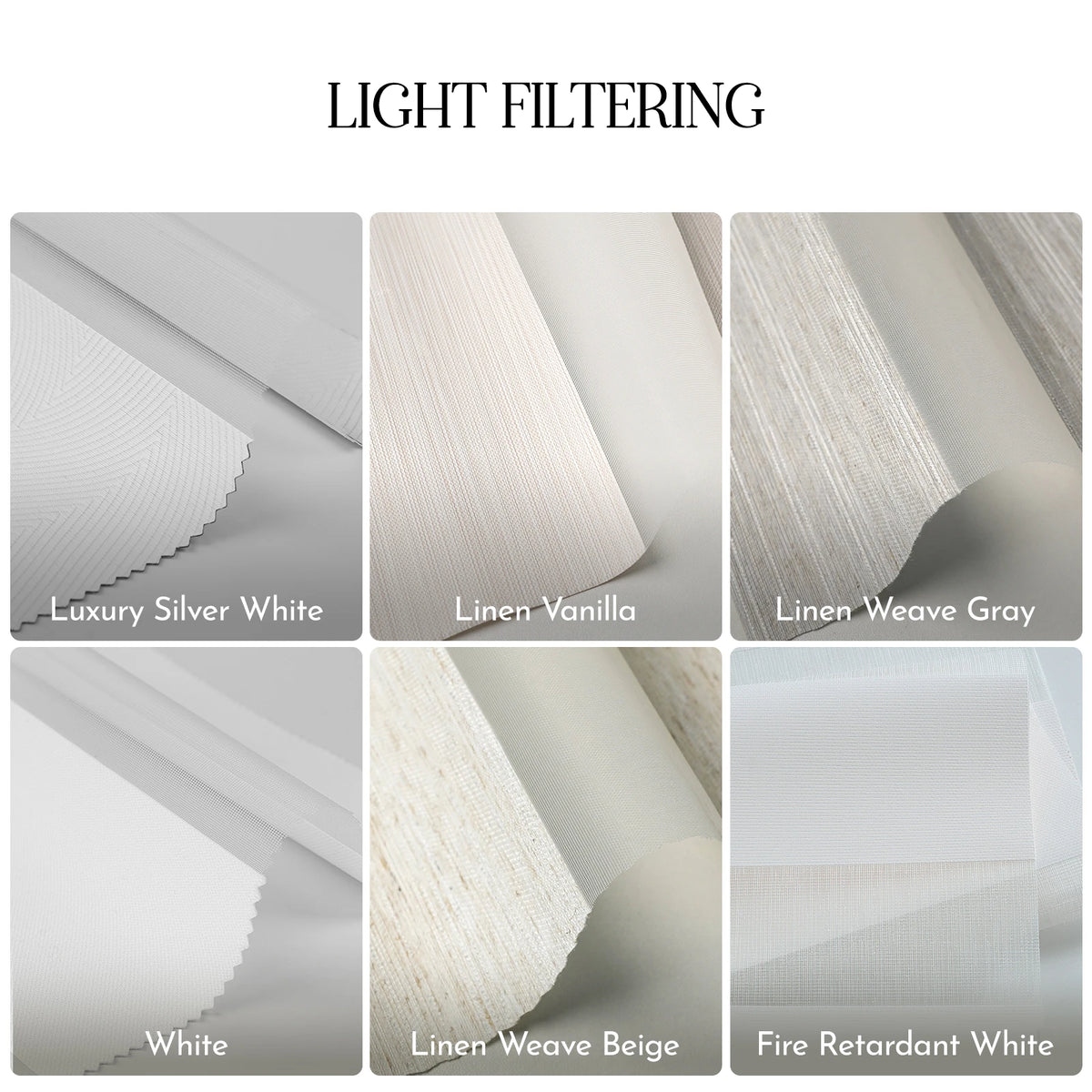 A six-panel product comparison graphic titled 'LIGHT FILTERING' showing different fabric/light options: Luxury Silver White, Linen Vanilla, Linen Weave Gray, White, Linen Weave Beige, and Fire Retardant White. Each panel displays a rolled or folded translucent/light material with a label underneath.